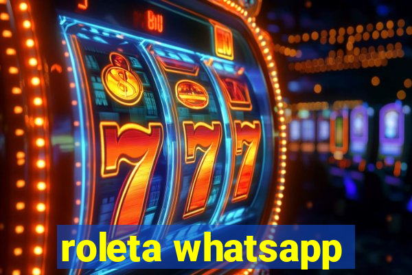 roleta whatsapp